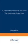 Image for Superpower Space Race: An Explosive Rivalry through the Solar System