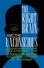 Image for Right Brain and the Unconscious: Discovering the Stranger Within