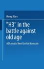 Image for “H3” in the Battle Against Old Age : A Dramatic New Use for Novocain?