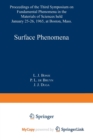 Image for Surface Phenomena : Proceedings of the Third Symposium on Fundamental Phenomena in the Materials Sciences