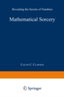 Image for Mathematical Sorcery: Revealing the Secrets of Numbers