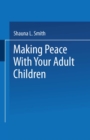 Image for Making Peace With Your Adult Children