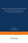 Image for Kinetics of Reactions in Ionic Systems: Proceedings of an International Symposium on Special Topics in Ceramics, held June 18-23, 1967, at Alfred University, Alfred, New York