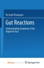 Image for Gut Reactions : Understanding Symptoms of the Digestive Tract