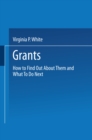 Image for Grants: How to Find Out About Them and What To Do Next