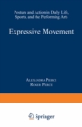 Image for Expressive Movement: Posture and Action in Daily Life, Sports, and the Performing Arts