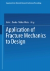 Image for Application of Fracture Mechanics to Design