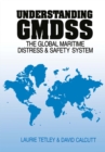 Image for Understanding GMDSS: The Global Maritime Distress and Safety System
