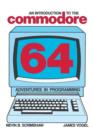 Image for An Introduction to the Commodore 64 : Adventures in Programming