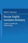 Image for Russian-English Translators Dictionary : A Guide to Scientific and Technical Usage