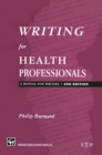 Image for Writing for Health Professionals: A Manual for Writers