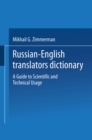 Image for Russian-English Translators Dictionary: A Guide to Scientific and Technical Usage