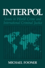 Image for Interpol: Issues in World Crime and International Criminal Justice