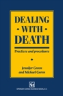 Image for Dealing with Death: Practices and procedures