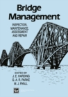 Image for Bridge Management: Inspection, Maintenance, Assessment and Repair