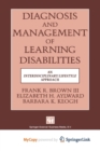 Image for Diagnosis and Management of Learning Disabilities : An Interdisciplinary/Lifespan Approach