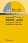 Image for Geometric Control of Mechanical Systems: Modeling, Analysis, and Design for Simple Mechanical Control Systems