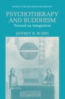 Image for Psychotherapy and Buddhism: Toward an Integration