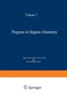 Image for Progress in Organic Chemistry : Volume 7