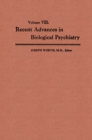 Image for Recent Advances in Biological Psychiatry: The Proceedings of the Twentieth Annual Convention and Scientific Program of the Society of Biological Psychiatry, New York City, April 30-May 2,1965