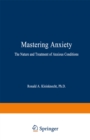 Image for Mastering Anxiety: The Nature and Treatment of Anxious Conditions
