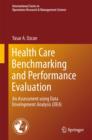 Image for Health Care Benchmarking and Performance Evaluation : An Assessment using Data Envelopment Analysis (DEA)