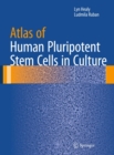 Image for Atlas of Human Pluripotent Stem Cells in Culture