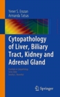 Image for Cytopathology of Liver, Biliary Tract, Kidney and Adrenal Gland