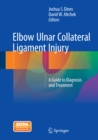 Image for Elbow ulnar collateral ligament injury: a guide to diagnosis and treatment