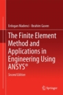 Image for The Finite Element Method and Applications in Engineering Using ANSYS®