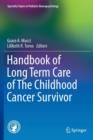 Image for Handbook of Long Term Care of The Childhood Cancer Survivor