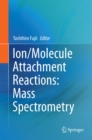 Image for Ion/Molecule Attachment Reactions: Mass Spectrometry