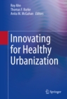 Image for Innovating for Healthy Urbanization