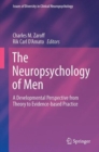 Image for The neuropsychology of men  : a developmental perspective from theory to evidence-based practice