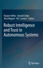 Image for Robust intelligence and trust in autonomous systems