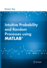 Image for Intuitive Probability and Random Processes using MATLAB (R)