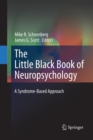 Image for The Little Black Book of Neuropsychology : A Syndrome-Based Approach