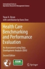 Image for Health Care Benchmarking and Performance Evaluation : An Assessment using Data Envelopment Analysis (DEA)