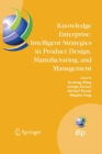Image for Knowledge Enterprise: Intelligent Strategies in Product Design, Manufacturing, and Management : Proceedings of PROLAMAT 2006, IFIP TC5, International Conference, June 15-17 2006, Shanghai, China