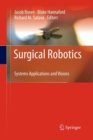 Image for Surgical Robotics : Systems Applications and Visions