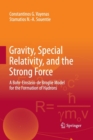 Image for Gravity, Special Relativity, and the Strong Force : A Bohr-Einstein-de Broglie Model for the Formation of Hadrons