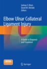 Image for Elbow Ulnar Collateral Ligament Injury : A Guide to Diagnosis and Treatment