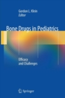 Image for Bone Drugs in Pediatrics : Efficacy and Challenges