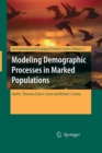 Image for Modeling Demographic Processes in Marked Populations