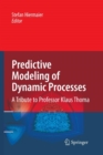 Image for Predictive Modeling of Dynamic Processes : A Tribute to Professor Klaus Thoma