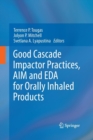 Image for Good Cascade Impactor Practices, AIM and EDA for Orally Inhaled Products