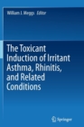 Image for The Toxicant Induction of Irritant Asthma, Rhinitis, and Related Conditions