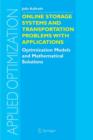 Image for Online Storage Systems and Transportation Problems with Applications : Optimization Models and Mathematical Solutions