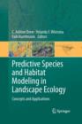 Image for Predictive Species and Habitat Modeling in Landscape Ecology : Concepts and Applications