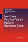 Image for Low-Power Variation-Tolerant Design in Nanometer Silicon